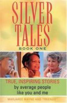 Paperback Silver Tales: True, Inspiring Stories Book