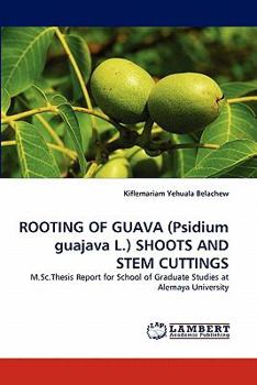 Paperback Rooting of Guava (Psidium Guajava L.) Shoots and Stem Cuttings Book