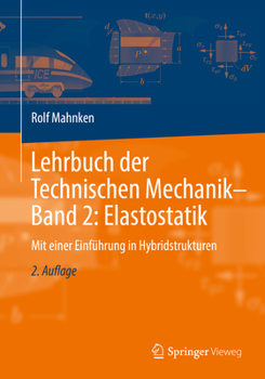 Paperback Lehrbuch Der Technischen Mechanik - Band 2: Elastostatik: Mit Einer Einführung in Hybridstrukturen [German] Book