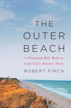 Hardcover The Outer Beach: A Thousand-Mile Walk on Cape Cod's Atlantic Shore Book