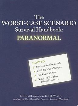 Paperback The Worst-Case Scenario Survival Handbook: Paranormal Book