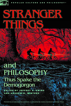 Paperback Stranger Things and Philosophy: Thus Spake the Demogorgon Book