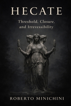 Paperback Hecate: Threshold, Closure, and Irreversibility Book