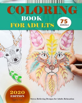 Paperback Coloring Book for Adults: 75 Animals/Stress Relieving Designs for Adults Relaxation（Latest edition）2020 Book