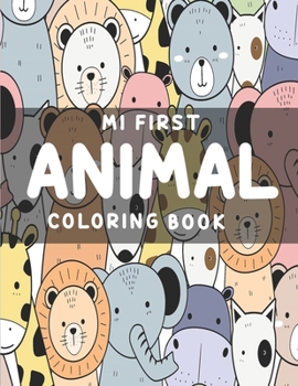 Paperback Mi First Animal Coloring Book: Learn Fun Facts, Practice Handwriting and Color Hand Drawn Illustrations Book