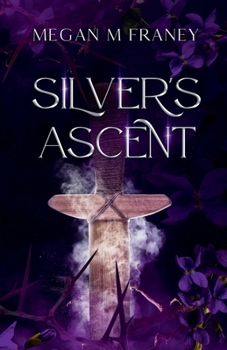 Silver's Ascent - Book #1 of the Mystic Series