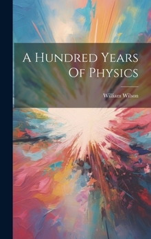 Hardcover A Hundred Years Of Physics Book