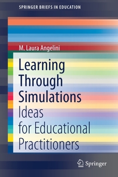 Paperback Learning Through Simulations: Ideas for Educational Practitioners Book