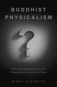 Hardcover Buddhist Physicalism?: Non-Self Metaphysics and Phenomenal Consciousness Book