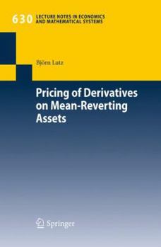 Paperback Pricing of Derivatives on Mean-Reverting Assets Book