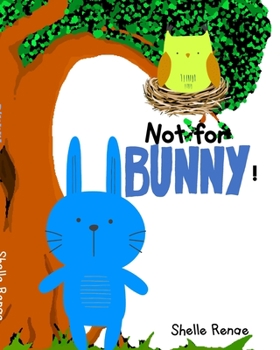 Paperback Not For Bunny: A Home for Bunny Book