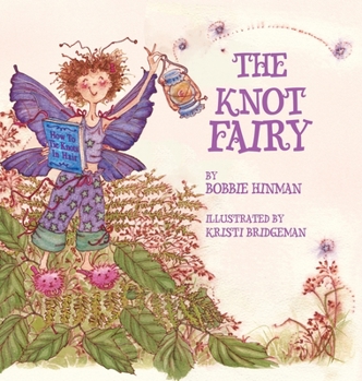 Hardcover The Knot Fairy: Winner of 7 Children's Picture Book Awards: Who Tangled My Hair While I Was Sleeping? For Kids Ages 3-7 Book