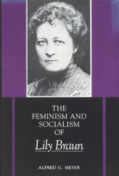 Hardcover The Feminism and Socialism of Lily Braun Book