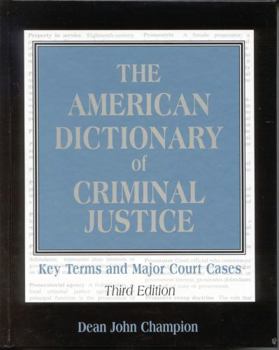 Hardcover American Dictionary of Criminal Justice: Key Terms and Major Court Cases Book