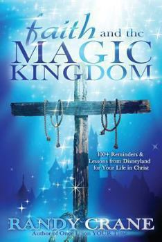 Paperback Faith and the Magic Kingdom Book