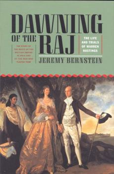 Hardcover Dawning of the Raj: The Life and Trials of Warren Hastings Book