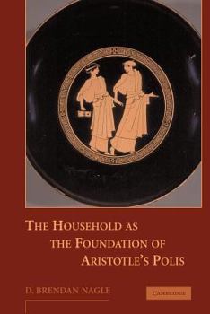 Paperback The Household as the Foundation of Aristotle's Polis Book