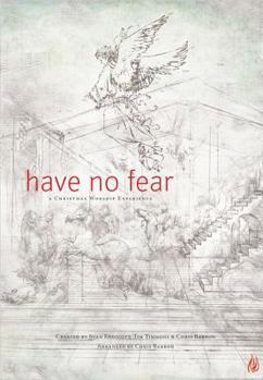 Hardcover Have No Fear: A Christmas Worship Experience Book