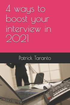 Paperback 4 ways to boost your interview in 2021 by Patrick Taranto Book