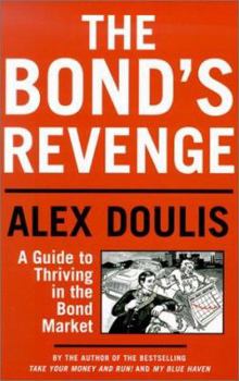 Paperback The Bond's Revenge: A Guide to Thriving in the Bond Market Book