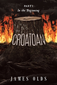 Paperback Croatoan: Part I In the Beginning Book