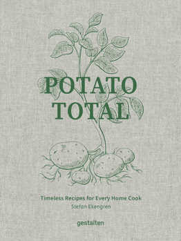 Hardcover Potato Total: Timeless Recipes for Every Home Cook Book
