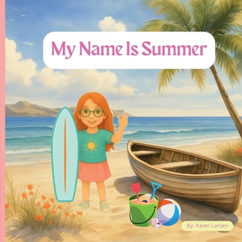 Paperback My Name Is Summer (The Seasons Series) Book