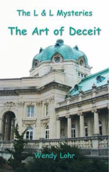 The Art of Deceit: The L & L Mysteries (Volume 2) - Book #2 of the L & L Mysteries