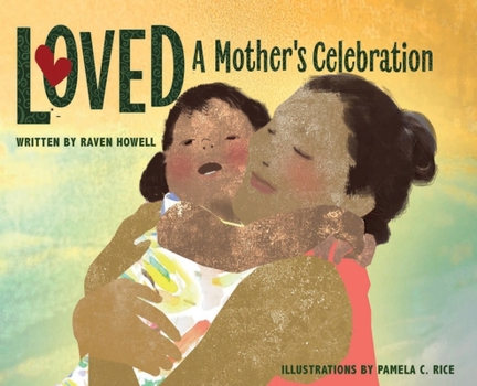 Loved : A Mother's Celebration