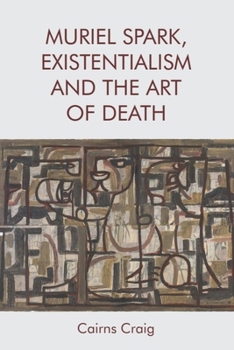 Paperback Muriel Spark, Existentialism and the Art of Death Book