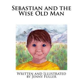 Paperback Sebastian and the Wise Old Man Book