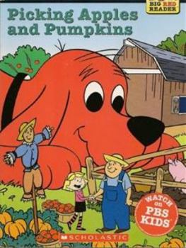 Paperback Picking Apples and Pumpkins (Clifford the Big Red Dog) (Big Red Reader Series) Book