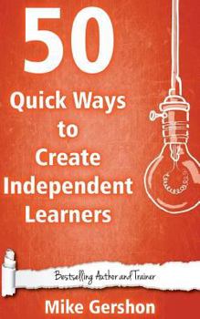 Paperback 50 Quick Ways to Create Independent Learners Book