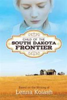 Paperback Child of the South Dakota Frontier Book