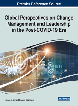 Global Perspectives on Change Management and Leadership in the Post-COVID-19 Era