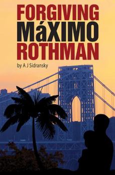 Paperback Forgiving Maximo Rothman Book
