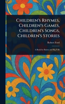 Hardcover Children's Rhymes, Children's Games, Children's Songs, Children's Stories Book