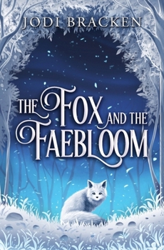 Paperback The Fox and the Faebloom Book