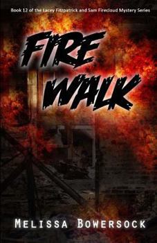 Fire Walk - Book #12 of the Lacey Fitzpatrick and Sam Firecloud