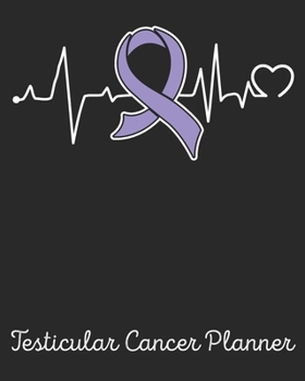 Paperback Testicular Cancer Planner: Testicular Cancer Journal Notebook (8x10), Testicular Cancer Books, Testicular Cancer Gifts, Testicular Cancer Awarene Book