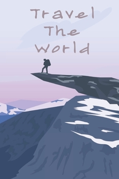 Travel The World Notebook Gift: Lined Journal / Notebook Gift, 120 Pages, 6x9, Soft Cover, Matte Finish