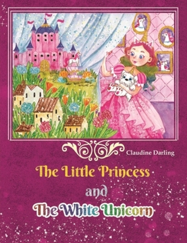 Paperback The Little Princess and The White Unicorn Book