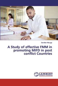 Paperback A Study of effective FMM in promoting MIFD in post conflict Countries Book