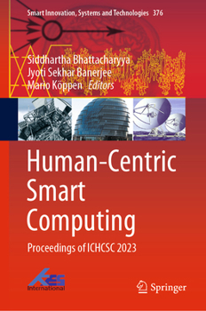 Hardcover Human-Centric Smart Computing: Proceedings of Ichcsc 2023 Book