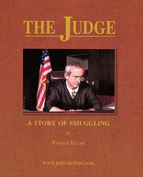 Paperback The Judge: A Story of Smuggling Book