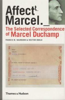 Hardcover Affectt Marcel: The Selected Correspondence of Marcel Duchamp Book