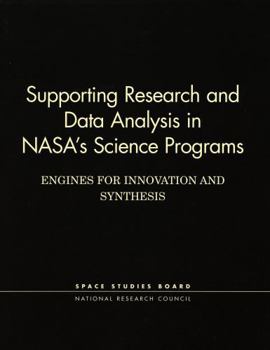 Paperback Supporting Research and Data Analysis in NASA's Science Programs: Engines for Innovation and Synthesis Book