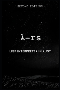 Paperback Lisp interpreter in Rust Book