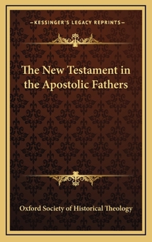 The New Testament in the Apostolic Fathers