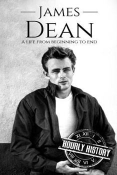 Paperback James Dean: A Life From Beginning to End Book
